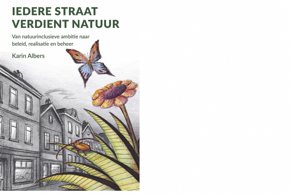 De kaft van 'Iedere straat verdient natuur' De kaft van 'Iedere straat verdient natuur'